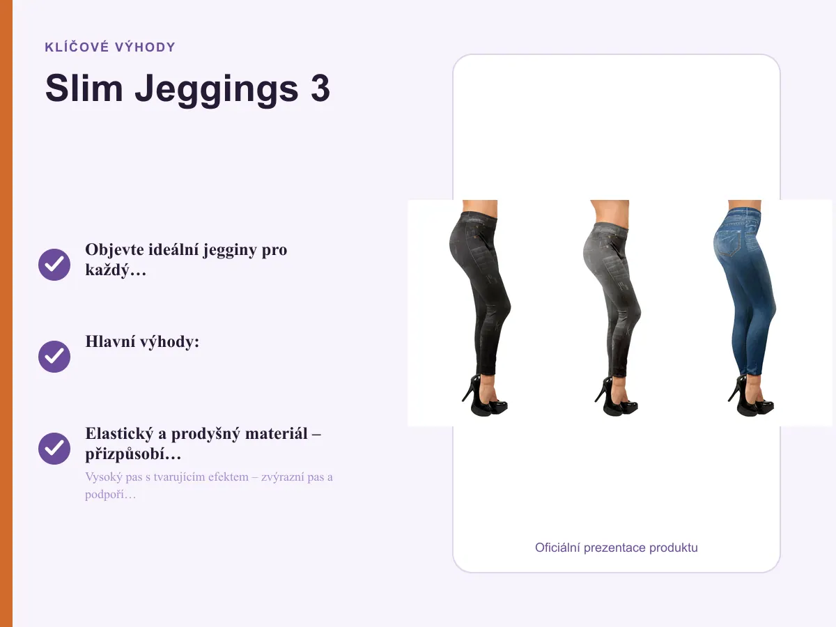 Klíčové výhody: Slim Jeggings 3