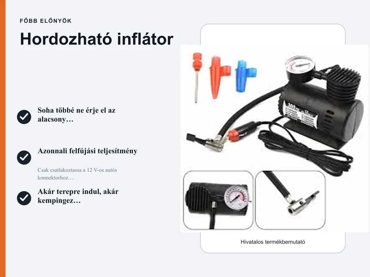 Főbb előnyök: Hordozható inflátor
