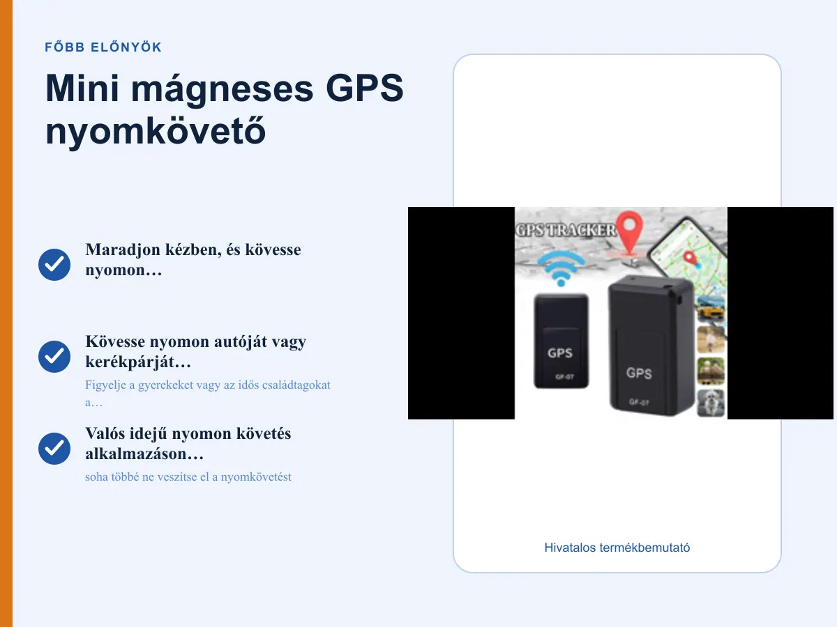 Főbb előnyök: Mini mágneses GPS nyomkövető