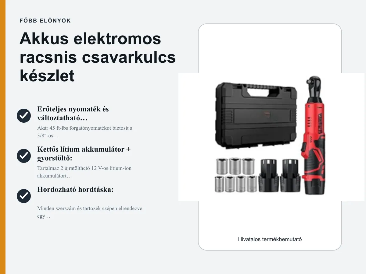 Főbb előnyök: Akkus elektromos racsnis csavarkulcs készlet