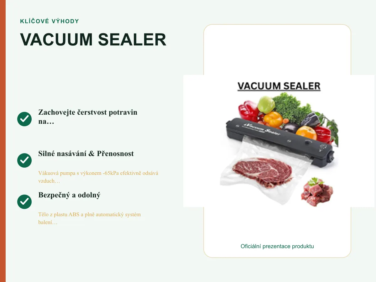 Klíčové výhody: VACUUM SEALER
