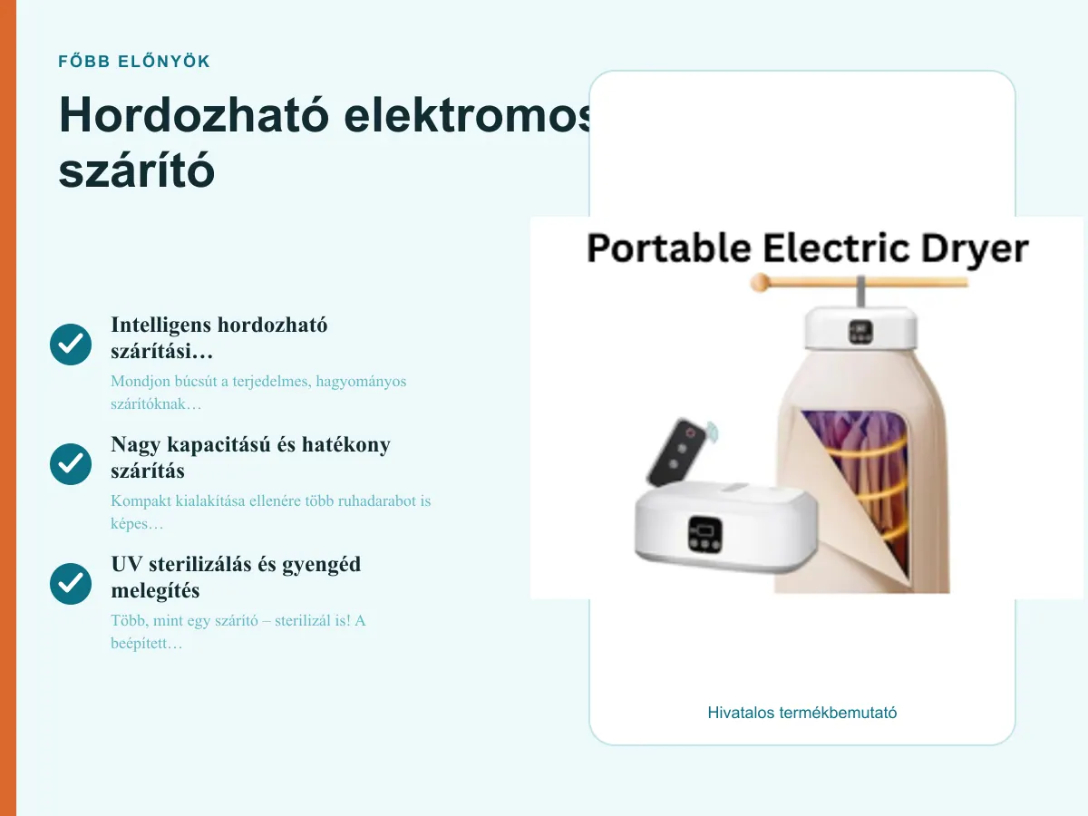 Főbb előnyök: Hordozható elektromos szárító