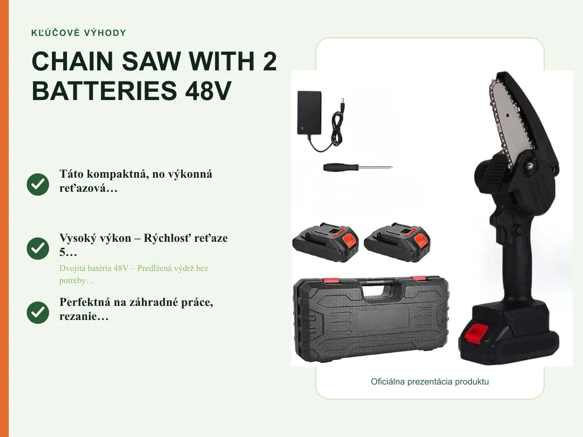 Kľúčové výhody: CHAIN SAW WITH 2 BATTERIES 48V