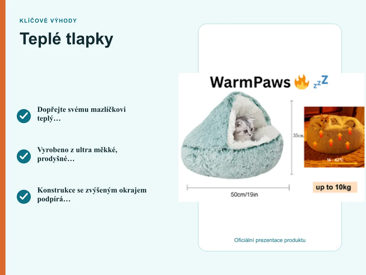 Klíčové výhody: Teplé tlapky 🔥 💤