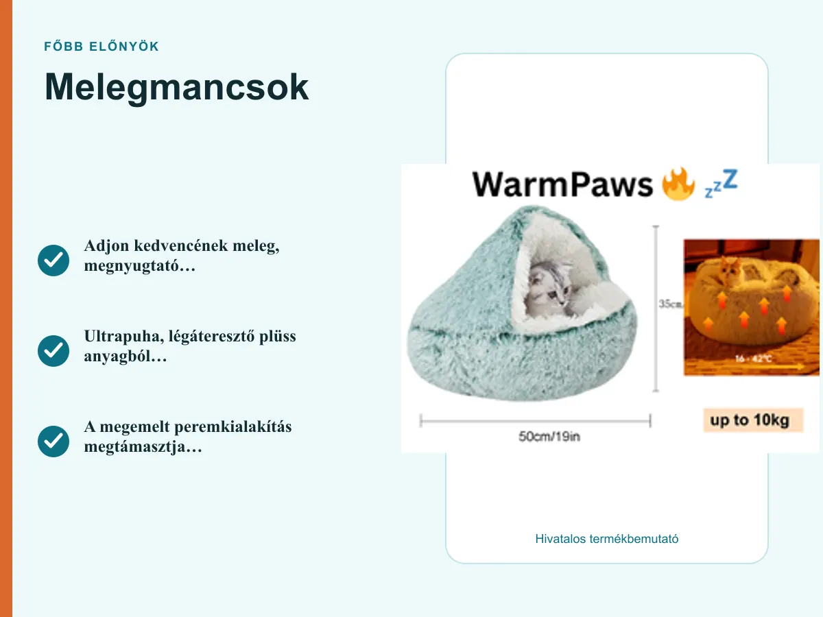 Főbb előnyök: Melegmancsok 🔥 💤