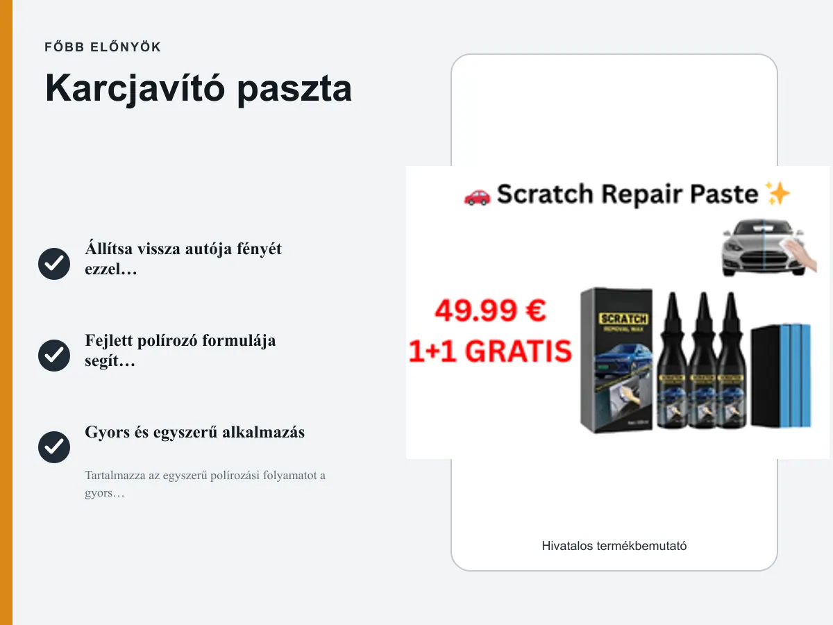 Főbb előnyök: Karcjavító paszta