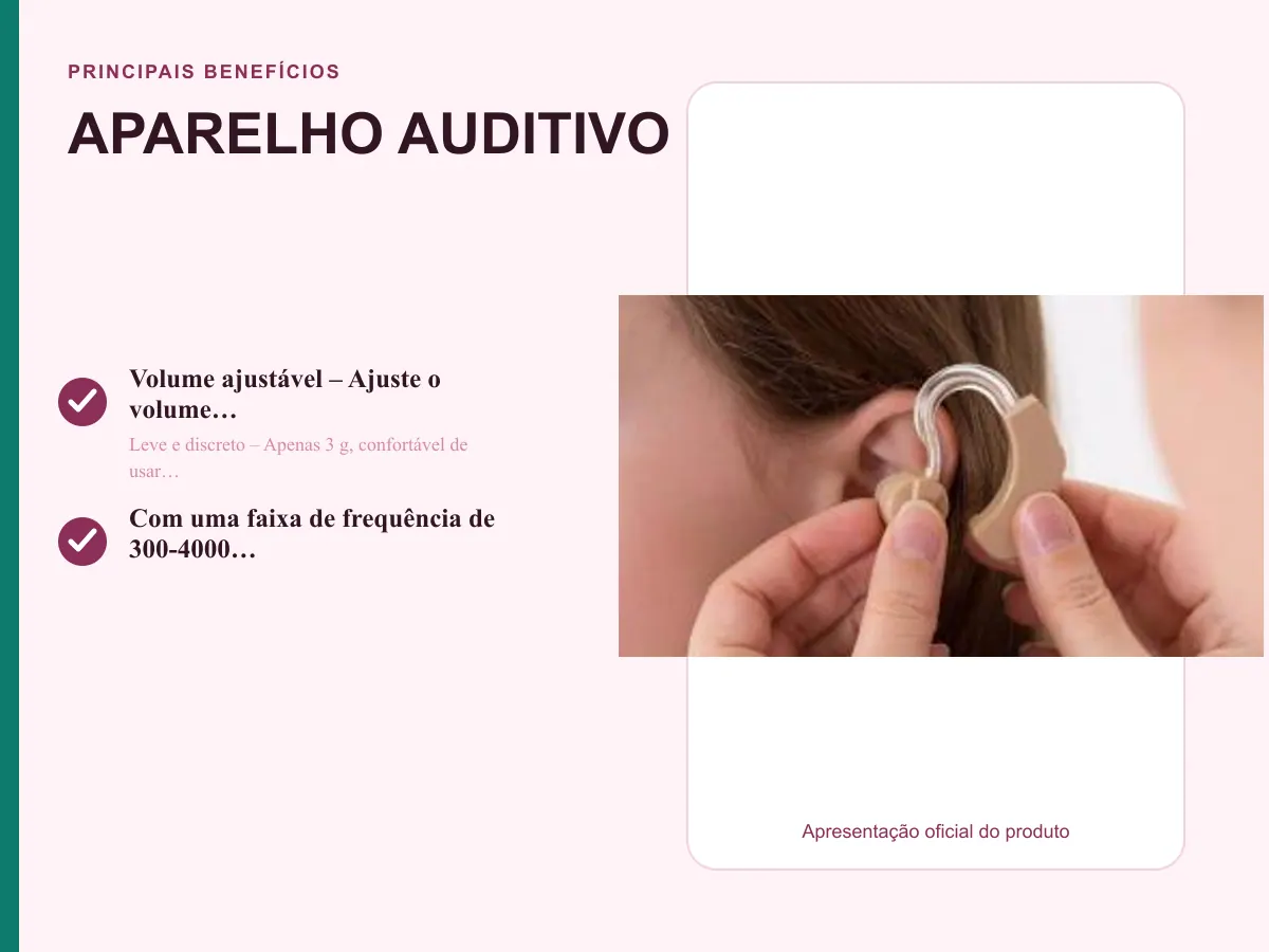 Principais benefícios: APARELHO AUDITIVO