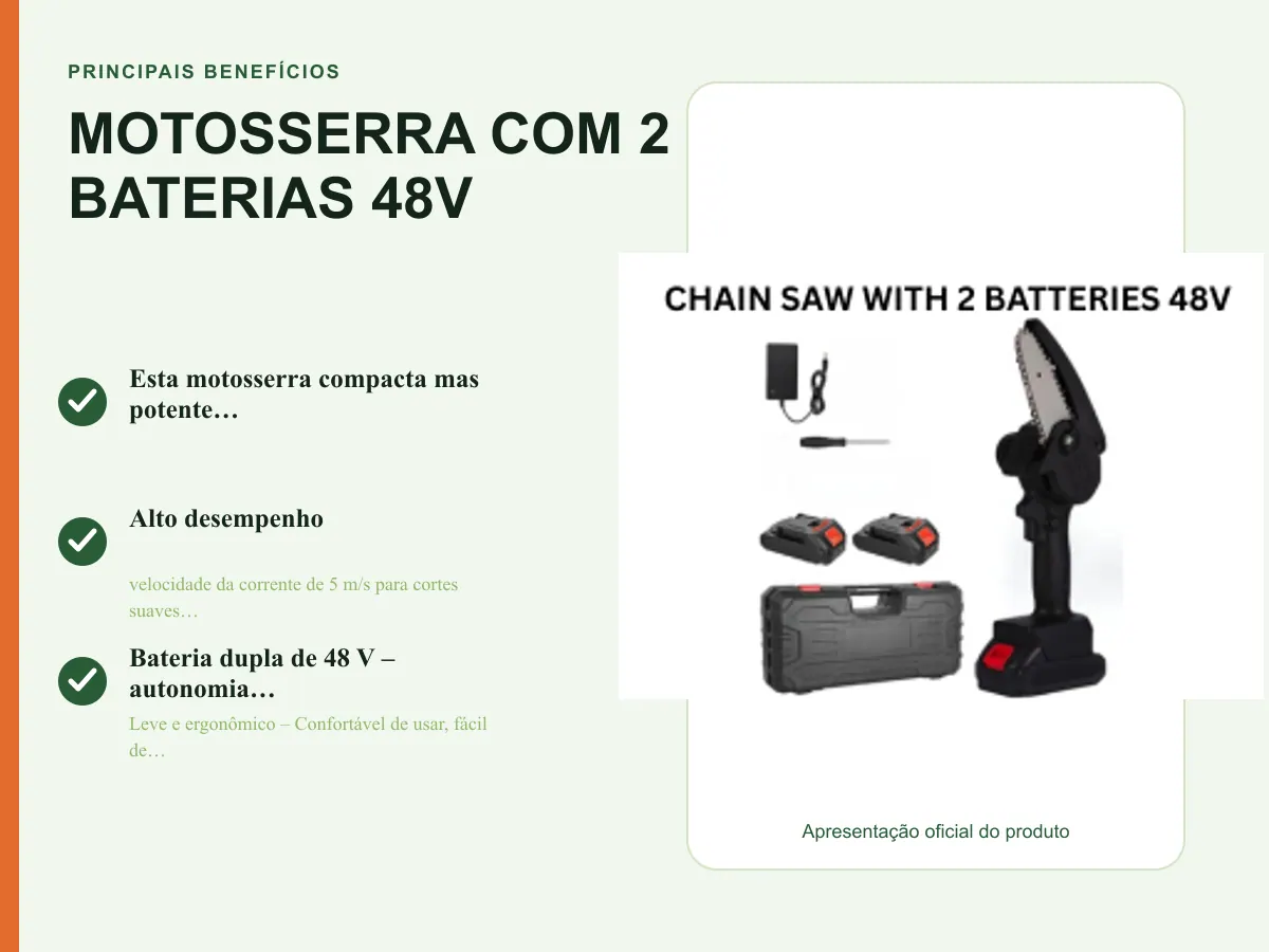 Principais benefícios: MOTOSSERRA COM 2 BATERIAS 48V