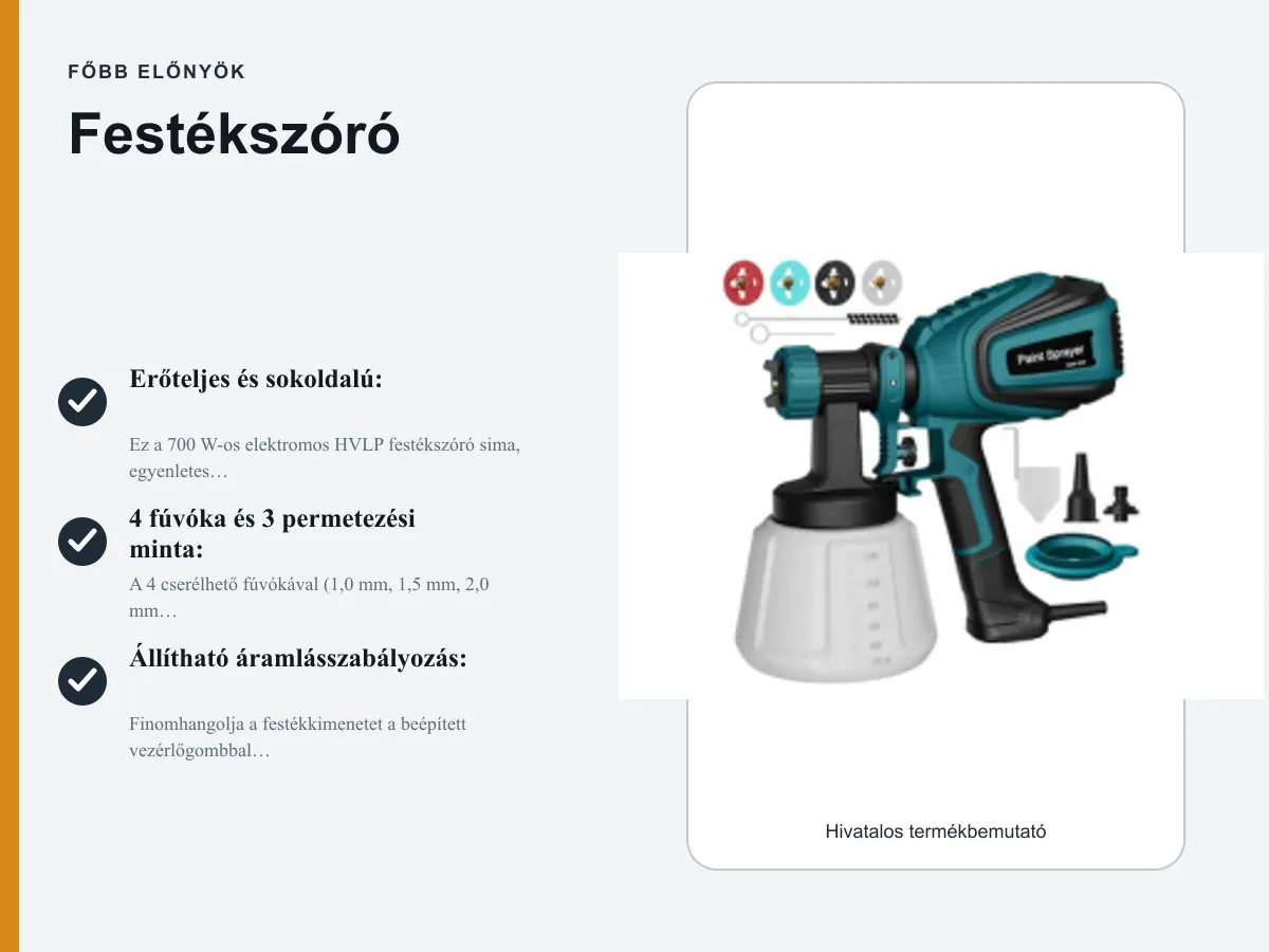 Főbb előnyök: Festékszóró
