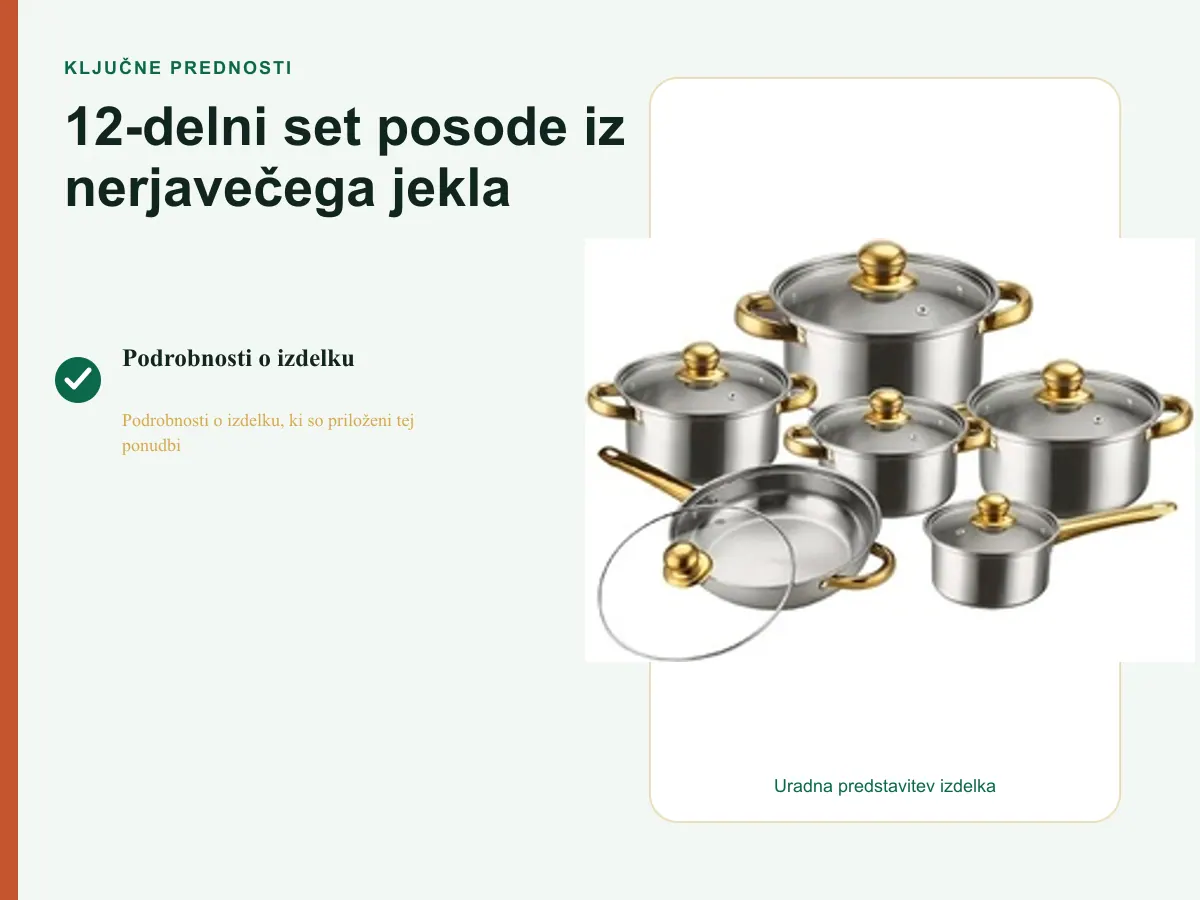 Ključne prednosti: 12-delni set posode iz nerjavečega jekla